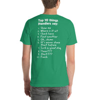 TOP 10 THINGS HANDLERS SAY *front and back print in white letters* short-sleeve unisex t-shirt