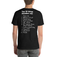 TOP 10 THINGS HANDLERS SAY *front and back print in white letters* short-sleeve unisex t-shirt